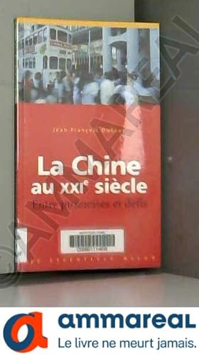 Seller image for La Chine au XXIe sicle : Entre promesses et dfis for sale by Ammareal