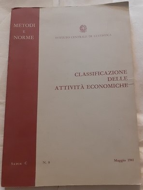 CLASSIFICAZIONE DELLE ATTIVITA' ECONOMICHE METODI E NORME SERIE C N. 8 MAGGIO 1981,