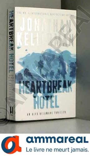 Bild des Verkufers fr Heartbreak Hotel (Alex Delaware series, Book 32): A twisting psychological thriller zum Verkauf von Ammareal