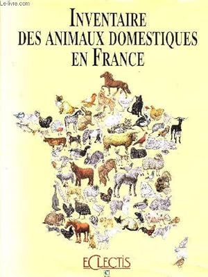 Bild des Verkufers fr Inventaire des animaux domestiques en france- bestiaux, volailles, animaux familiers et de rapport zum Verkauf von Le-Livre