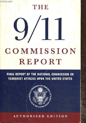 Bild des Verkufers fr The 9/11 Commission Report - Final Report of the National Commission on Terrorist Attackes upon the United States zum Verkauf von Le-Livre