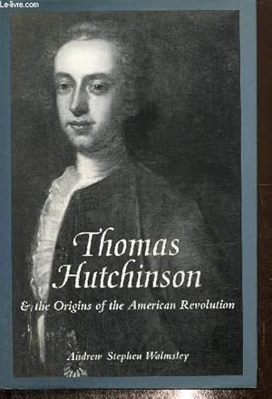 Bild des Verkufers fr Thomas Hutchinson & the Origins of the American Revolution zum Verkauf von Le-Livre