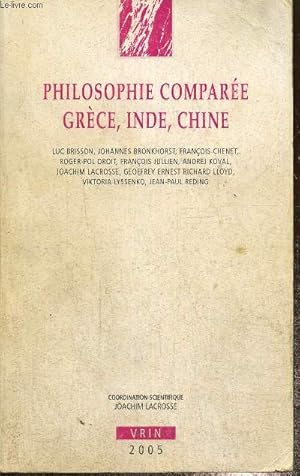 Bild des Verkufers fr Philosophie compare : Grce, Inde, Chine zum Verkauf von Le-Livre