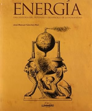 Imagen del vendedor de ENERGA. UNA HISTORIA DEL PROGRESO Y DESARROLLO DE LA HUMANIDAD a la venta por ALZOFORA LIBROS