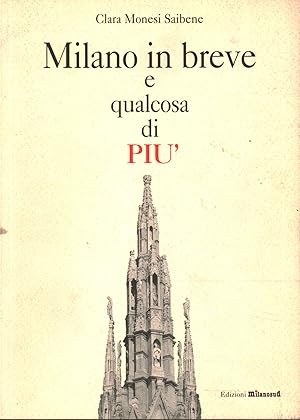 Imagen del vendedor de Milano in breve e qualcosa di pi a la venta por Di Mano in Mano Soc. Coop