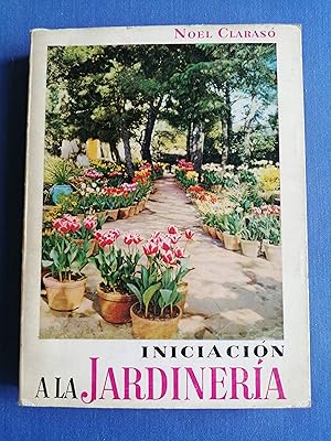 Iniciación a la jardinería : primer libro del aficionado