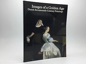 Imagen del vendedor de IMAGES OF A GOLDEN AGE: DUTCH SEVENTEENTH-CENTURY PAINTINGS (SIGNED AND INSCRIBED) a la venta por Any Amount of Books