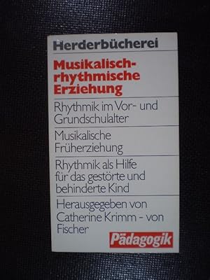 Immagine del venditore per Musikalisch-rhythmische Erziehung venduto da Buchfink Das fahrende Antiquariat
