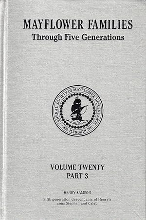 Immagine del venditore per Mayflower Families Through Five Generations Volume 20 Part 3: Family of Henry Samson, Fifth Generation Descendants of Henry's sons Stephen and Caleb venduto da Kenneth Mallory Bookseller ABAA