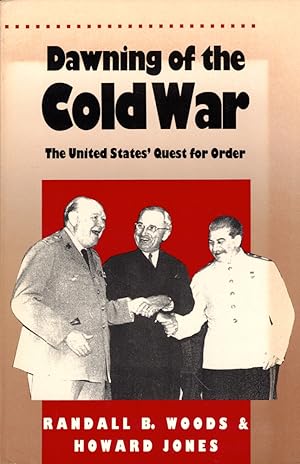Bild des Verkufers fr Dawning of the Cold War: The United States' Quest for Order zum Verkauf von Kenneth Mallory Bookseller ABAA