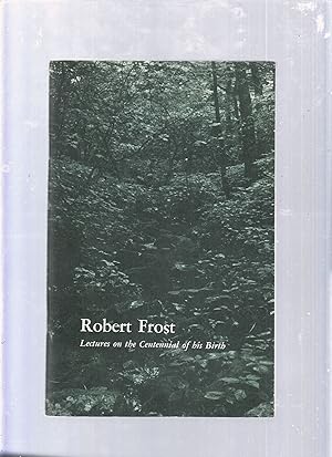 Bild des Verkufers fr Robert Frost: Letters on the Centennial of his Birth zum Verkauf von Old Book Shop of Bordentown (ABAA, ILAB)