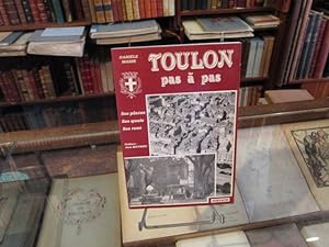 Image du vendeur pour Toulon pas  pas.Ses places, ses quais, ses rues. mis en vente par Librairie FAUGUET