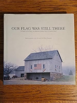 Our flag was still there: 50 states in 100 days : an American's journey across a nation united
