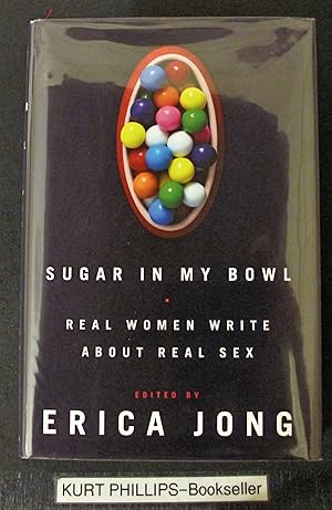 Seller image for Sugar in My Bowl: Real Women Write About Real Sex (Signed Copy) for sale by Kurtis A Phillips Bookseller