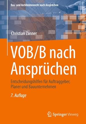 Bild des Verkufers fr VOB/B nach Ansprchen : Entscheidungshilfen fr Auftraggeber, Planer und Bauunternehmen zum Verkauf von AHA-BUCH GmbH