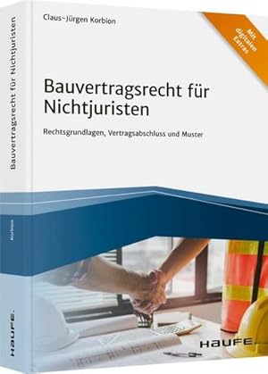 Seller image for Bauvertragsrecht fr Nichtjuristen : Rechtsgrundlagen, Vertragsabschluss und Muster for sale by AHA-BUCH GmbH