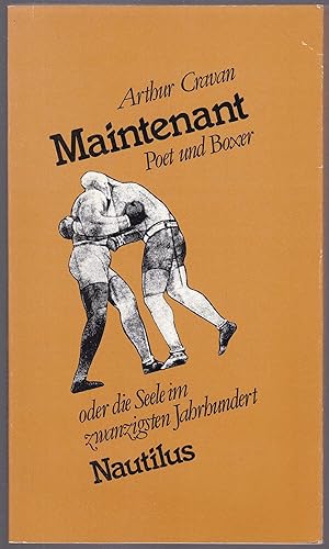 Image du vendeur pour Maintenant. Poet und Boxer oder Die Seele des zwanzigsten Jahrhunderts. mis en vente par Graphem. Kunst- und Buchantiquariat