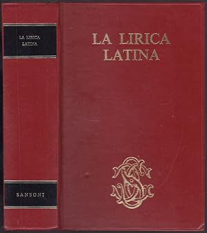 Bild des Verk�ufers f�r La Lirica Latina. Catullo, Orazio, Tibullo, Properzio, Ovidio, Lirici minori, Poesia Cristiana zum Verkauf von Graphem. Kunst- und Buchantiquariat