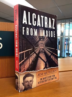 Alcatraz from Inside: One Man's Climb from Desperation to Redemption