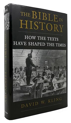 Seller image for THE BIBLE IN HISTORY How the Texts Have Shaped the Times for sale by Rare Book Cellar