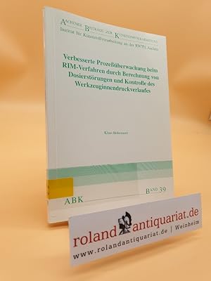 Immagine del venditore per Verbesserte Prozess�berwachung beim RIM(reaction injection moulding)-Verfahren durch Berechnung von Dosierst�rungen und Kontrolle des Werkzeuginnendruckverlaufes = Improvement of process monitoring in RIM(reaction injection moulding) processing by calculation of volume flow disturbances and control of cavity pressure / Klaus Hohenauer. Hrsg. Institut f�r Kunststoffverarbeitung (IKV), RWTH Aachen / Aachener Beitr�ge zur Kunststoffverarbeitung ; Bd. 39 Technisch-wissenschaftlicher Bericht des Instituts f�r Kunststoffverarbeitung an der Rheinisch-Westf�lischen Technischen Hochschule Aachen venduto da Roland Antiquariat UG haftungsbeschr�nkt