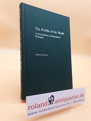 Bild des Verkufers fr The Riddle of the World: A Reconsideration of Schopenhauer's Philosophy zum Verkauf von Roland Antiquariat UG haftungsbeschrnkt