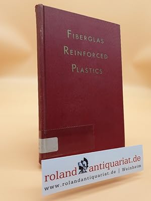 Bild des Verkufers fr Fiberglas Reinforced Plastics zum Verkauf von Roland Antiquariat UG haftungsbeschrnkt