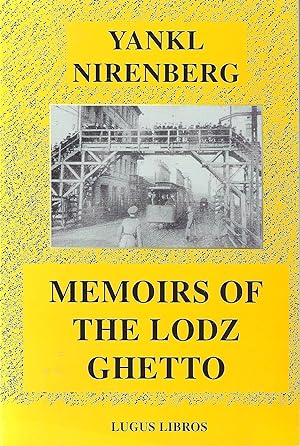 Memoirs of the Lodz Ghetto.