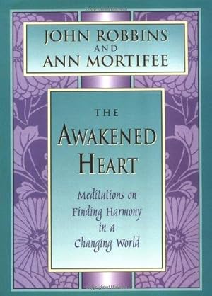 Seller image for The Awakened Heart: Discovering Harmony in a Changing World (Inner Light Series) for sale by WeBuyBooks