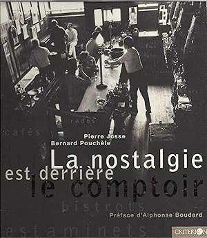 Seller image for La nostalgie est derrire le comptoir for sale by abibliodocs