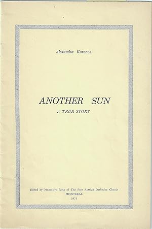 Another Sun. A True Story