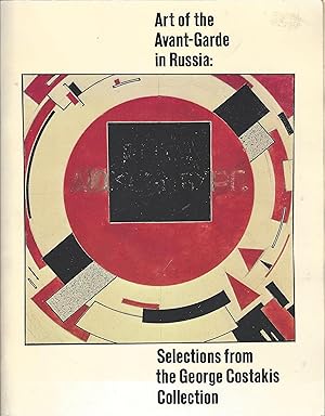 Art of the Avant-Garde in Russia: Selections from the George Costakis Collection