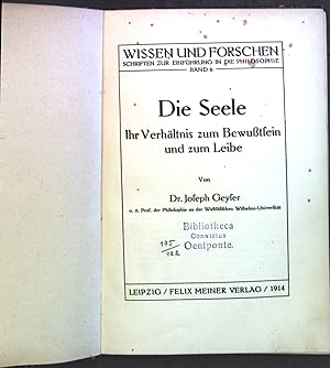 Imagen del vendedor de Die Seele: Ihr Verhltnis zum Bewusstsein und zum Leibe. Wissen und Forschen: Schriften zur Einfhrung in die Philosophie. Band 6 a la venta por books4less (Versandantiquariat Petra Gros GmbH & Co. KG)