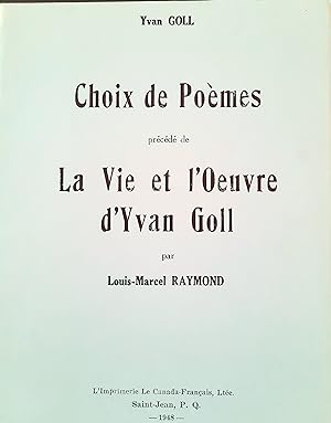 Yvan Goll Choix de Poèmes - La Vie et L'Oeuvre d'Yvan Goll