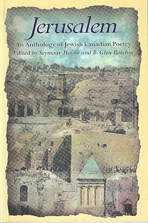 Bild des Verkufers fr Jerusalem An Anthology of Jewish Canadian Poetry. zum Verkauf von abibliodocs