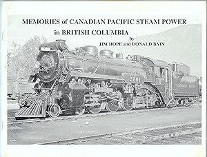 Bild des Verkufers fr Memories of Canada Pacific Steam Power in British Columbia zum Verkauf von abibliodocs