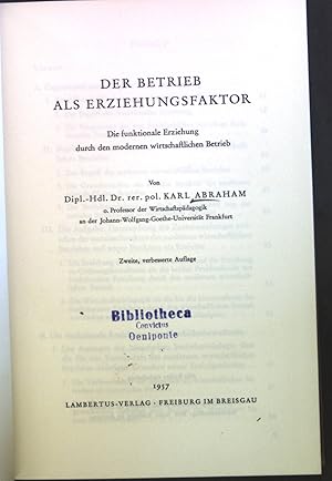 Bild des Verkufers fr Der Betrieb als Erziehungsfaktor: Die funktionale Erziehung durch den modernen wirtschaftlichen Betrieb. Wirtschaftspdagogische Schriften Band 3. zum Verkauf von books4less (Versandantiquariat Petra Gros GmbH & Co. KG)