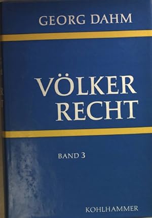 Image du vendeur pour Vlkerrecht: BAND III: Rechtsgeschft und Vertrag/ Die Verletzung des Vlkerrechts. mis en vente par books4less (Versandantiquariat Petra Gros GmbH & Co. KG)