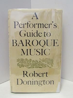 PERFORMER'S (A) GUIDE TO BAROQUE MUSIC