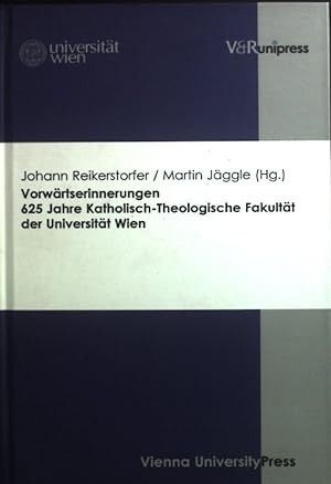 Imagen del vendedor de Vorwrtserinnerungen : 625 Jahre Katholisch-Theologische Fakultt der Universitt Wien. a la venta por books4less (Versandantiquariat Petra Gros GmbH & Co. KG)