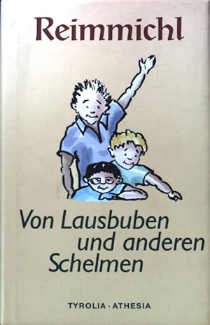 Bild des Verkufers fr Von Lausbuben und anderen Schelmen : ein Lesebuch. zum Verkauf von books4less (Versandantiquariat Petra Gros GmbH & Co. KG)