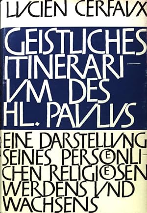 Seller image for Geistliches Itinerarium des heiligen Paulus: Eine darstellung seines eprsnlichen religisen Werdegangs und Wachsens. for sale by books4less (Versandantiquariat Petra Gros GmbH & Co. KG)