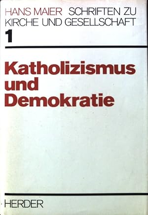 Seller image for Katholizismus und Demokratie. Schriften zu Kirche und Gesellschaft Band 1. for sale by books4less (Versandantiquariat Petra Gros GmbH & Co. KG)