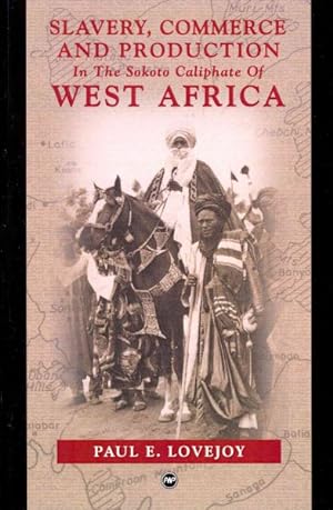 Immagine del venditore per Slavery, Commerce, And Production in the Sokoto Caliphate of West Africa venduto da GreatBookPrices