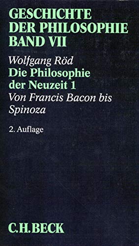 Bild des Verkufers fr Die Philosophie der Neuzeit; Teil: 1., Von Francis Bacon bis Spinoza. Geschichte der Philosophie ; Bd. 7 zum Verkauf von Antiquariat Buchkauz