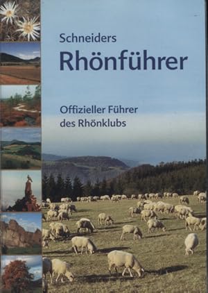 Seller image for Schneiders Rhnfhrer : offizieller Fhrer des Rhnklubs. hrsg. vom Rhnklub e.V., Sitz Fulda. Bearb. von Gerhilde Kramm . for sale by Versandantiquariat Ottomar Khler