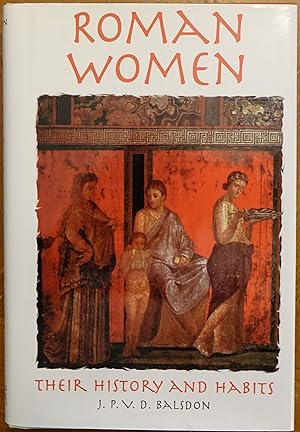 Imagen del vendedor de Roman Women: Their History and Habits a la venta por Faith In Print
