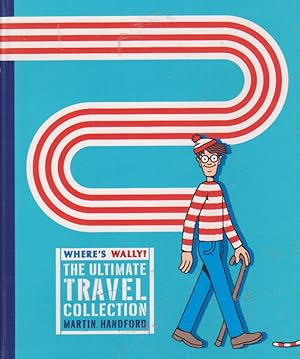 Imagen del vendedor de WHERE'S WALLY? THE ULTIMATE TRAVEL COLLECTION a la venta por Nanny's Web