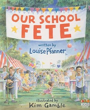 Seller image for OUR SCHOOL FETE for sale by Nanny's Web