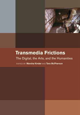 Image du vendeur pour Transmedia Frictions: The Digital, the Arts, and the Humanities (Paperback or Softback) mis en vente par BargainBookStores